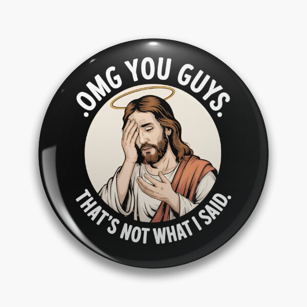 Item preview, Omg You Guys. That's Not What I Said. Jesus Christian Humor Meme designed and sold by AmaXONIC.