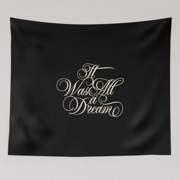 Item preview, It Was All A Dream designed and sold by Skush.