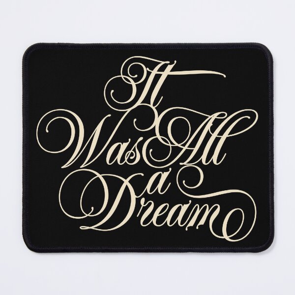 Item preview, It Was All A Dream designed and sold by Skush.