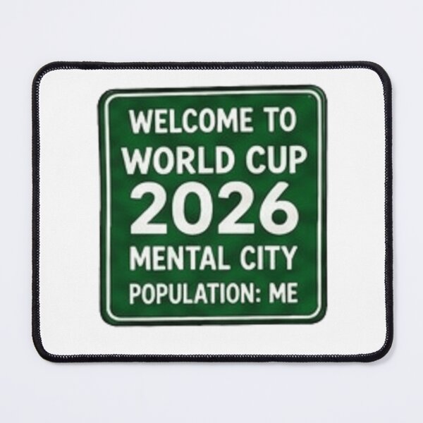 Item preview, Welcome to World Cup 2026 Mental City Population Me designed and sold by Pixanova.