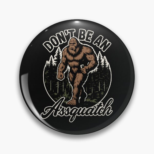 Item preview, Don't Be An Assquatch Bigfoot Sasquatch Humor Funny Cryptid Lover Outdoor designed and sold by AmaXONIC.