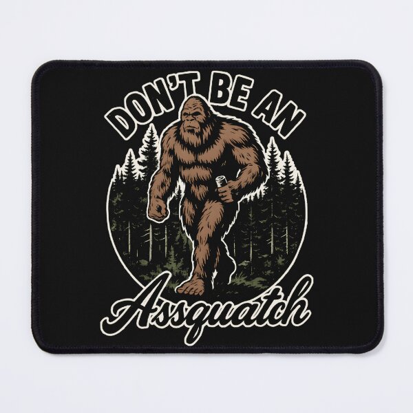 Item preview, Don't Be An Assquatch Bigfoot Sasquatch Humor Funny Cryptid Lover Outdoor designed and sold by AmaXONIC.