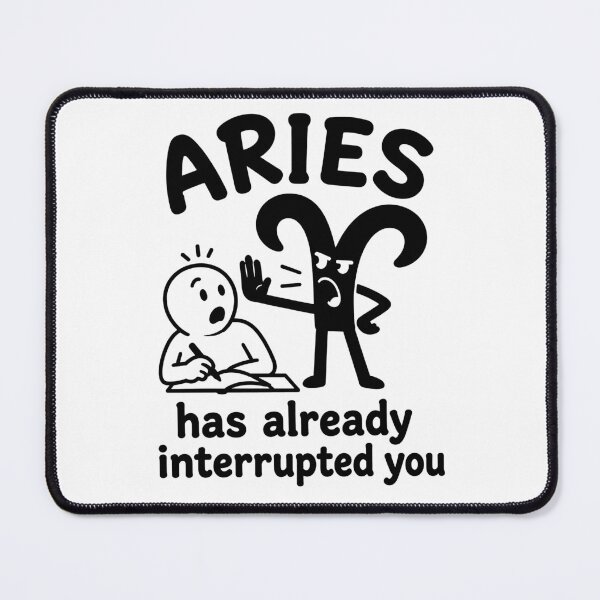 Item preview, Aries Has Already Interrupted You designed and sold by MonkiFlipp.