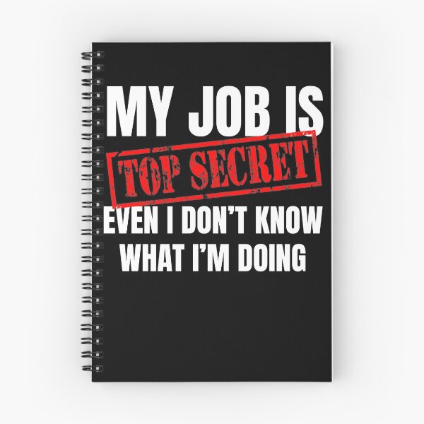 Item preview, My Job Is Top Secret – Funny Mystery Humor Text Design designed and sold by BK-Fishing.