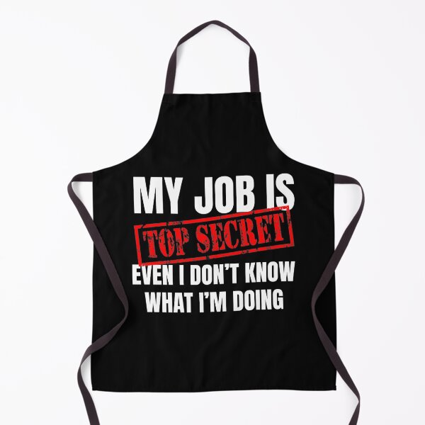 Item preview, My Job Is Top Secret – Funny Mystery Humor Text Design designed and sold by BK-Fishing.