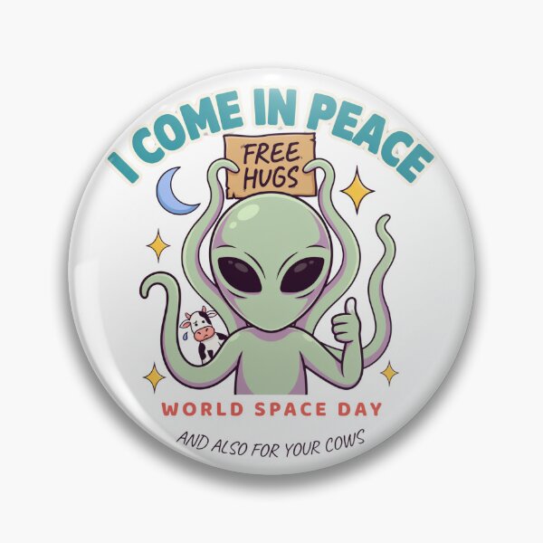 Item preview, I Come In Peace Free Hugs — And Also For Your Cows World Space Day T-Shirt V2 designed and sold by DarylWelsh2024.