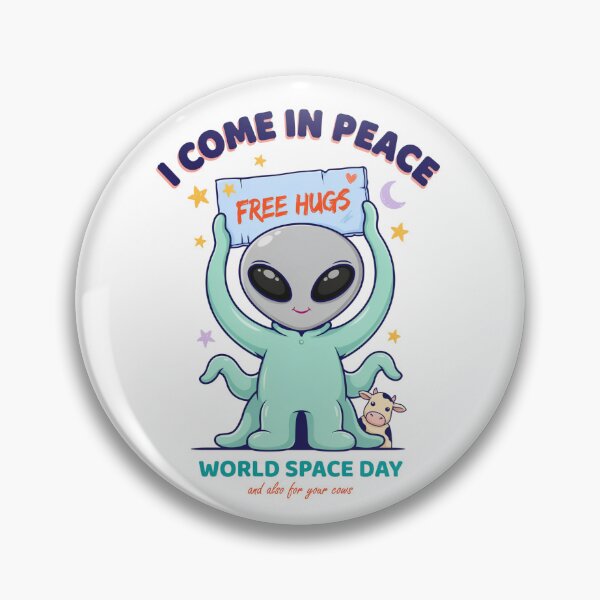 Item preview,  I Come In Peace Free Hugs — And Also For Your Cows World Space Day T-Shirt V3 designed and sold by DarylWelsh2024.