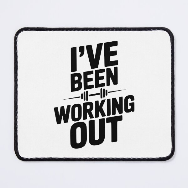 Item preview, I've Been Working Out designed and sold by Frank Ring.