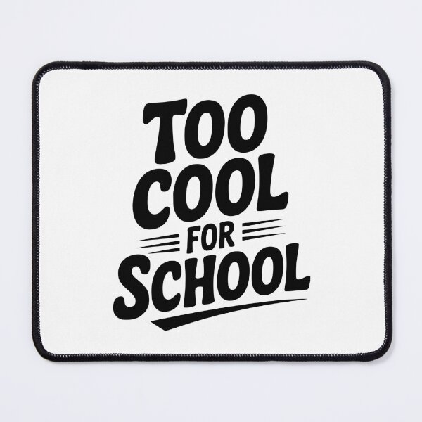 Item preview, Too Cool For School designed and sold by Frank Ring.