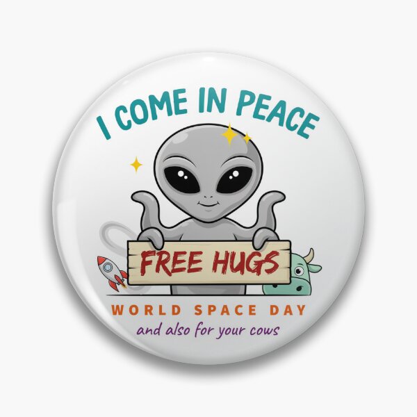 Item preview, I Come In Peace Free Hugs — And Also For Your Cows World Space Day T-Shirt V4 designed and sold by DarylWelsh2024.