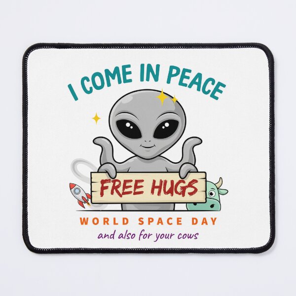 Item preview, I Come In Peace Free Hugs — And Also For Your Cows World Space Day T-Shirt V4 designed and sold by DarylWelsh2024.