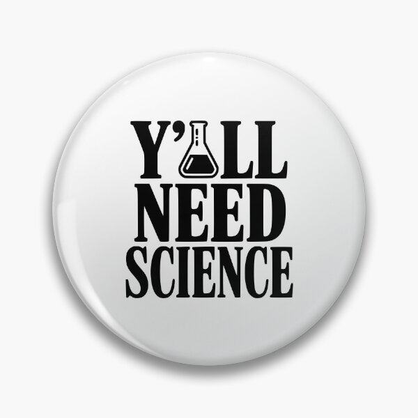 Item preview, Y'All Need Science designed and sold by Frank Ring.