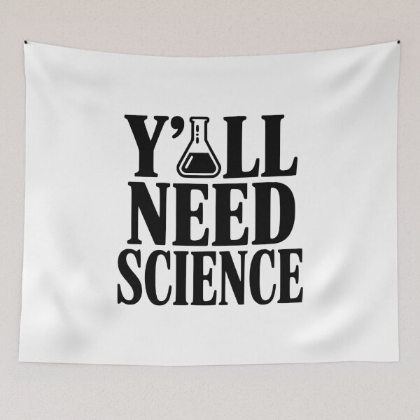 Item preview, Y'All Need Science designed and sold by Frank Ring.