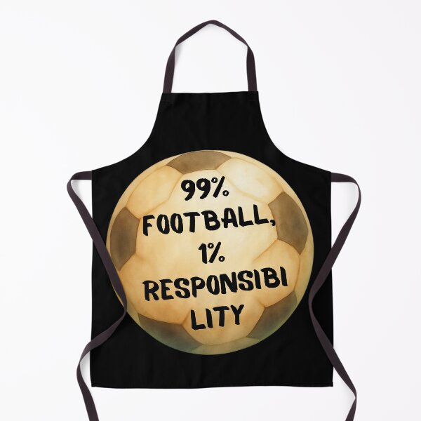 Item preview, 99% Football, 1% Responsibi Lity designed and sold by mirciashop.