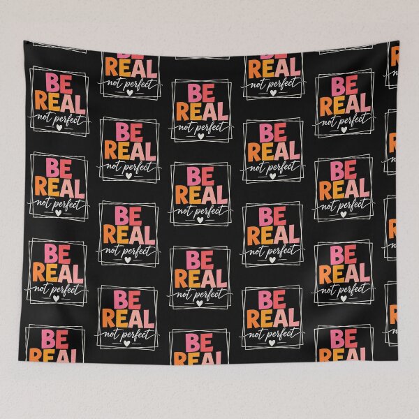 Item preview, Be real not perfect designed and sold by Tiny-Love ⭐⭐⭐⭐⭐.