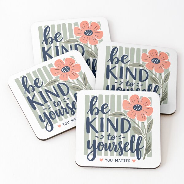 Item preview, Be kind to yourself, you matter designed and sold by Tiny-Love ⭐⭐⭐⭐⭐.