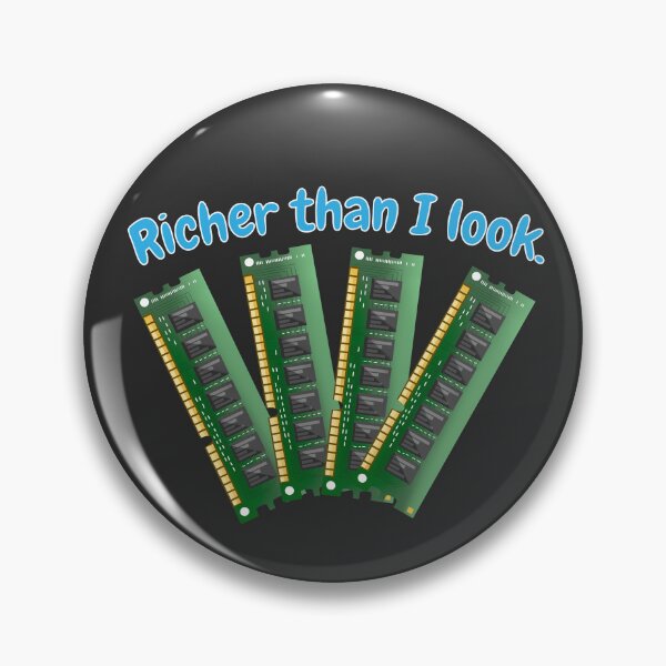 Item preview, RAM sticks - Richer than I look designed and sold by Vinji-art.