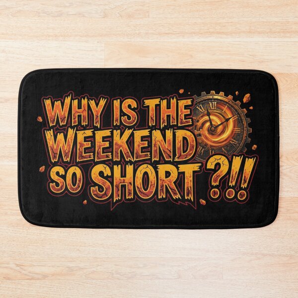Item preview, Why is the weekend so short_V1 designed and sold by ART-OF-ORION.