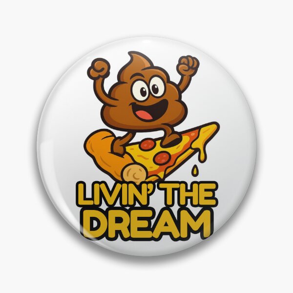 Item preview, Livin' The Dream Funny Poop Emoji Pizza designed and sold by Cheeky Drops.
