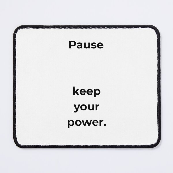 Item preview, Pause keep your power. designed and sold by MPSTUDIOPL.