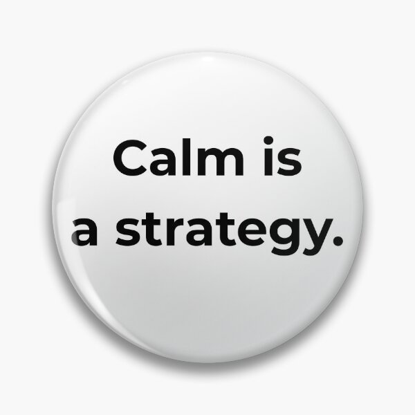 Item preview, Calm is a strategy. designed and sold by MPSTUDIOPL.