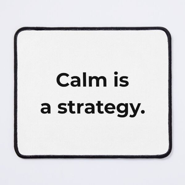 Item preview, Calm is a strategy. designed and sold by MPSTUDIOPL.