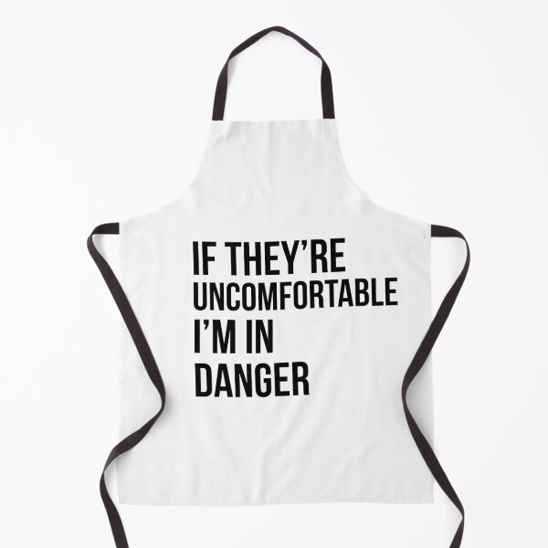 Item preview, If They're Uncomfortable I'm In Danger designed and sold by Your Inner Axis.