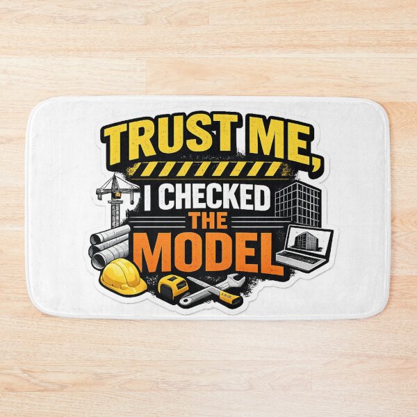 Item preview, Trust Me I Checked The Model BIM Engineer Funny Construction Design designed and sold by Arch4Design.