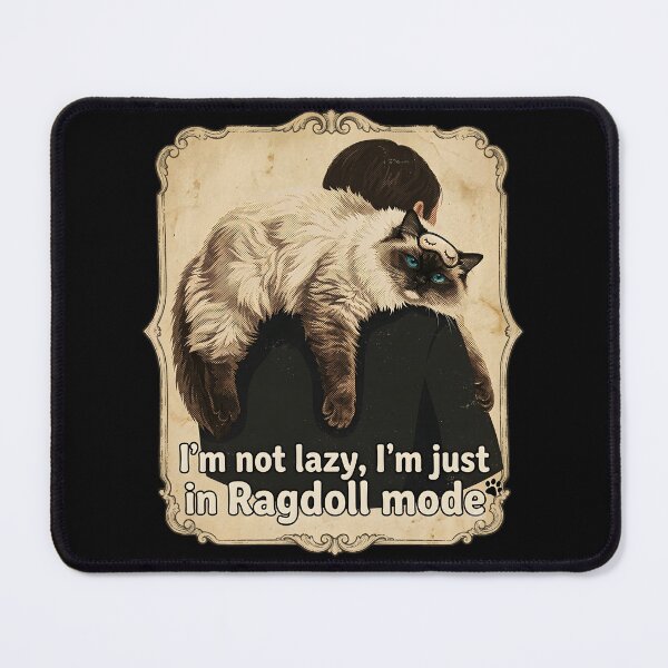 Item preview, Funny Ragdoll Cat Im Not Lazy Im Just In Ragdoll Mode designed and sold by thoughtswear.