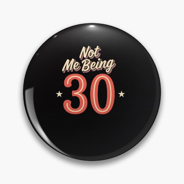 Item preview, Not Me Being 30 Shirt, Funny 30th Birthday Shirt for Women Men designed and sold by Hannah  Pillic.