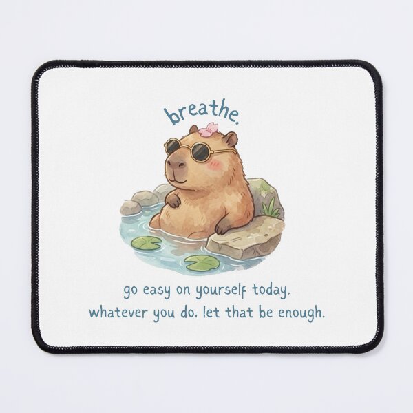 Item preview, Breathe. Be easy on yourself today. Whatever you do, let that be enough. Capybara | Reminder designed and sold by SunnySideNotes.