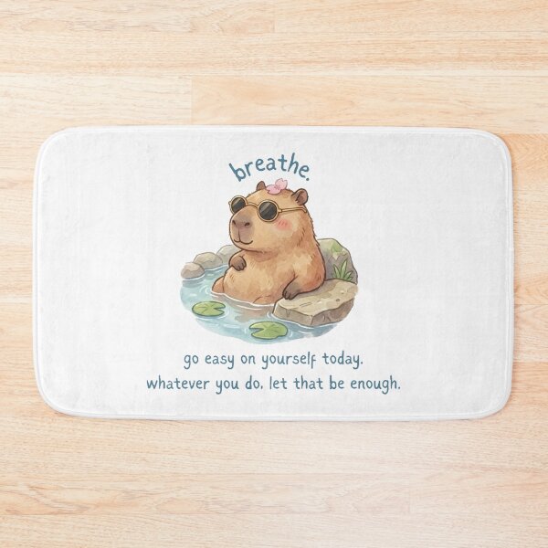 Item preview, Breathe. Be easy on yourself today. Whatever you do, let that be enough. Capybara | Reminder designed and sold by SunnySideNotes.