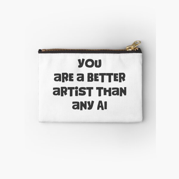 Item preview, You Are a Better Artist Than Any AI designed and sold by StudioAyinla.