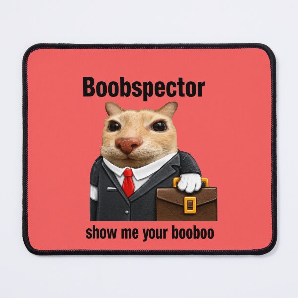 Item preview, Boobspector – Show Me Your Booboo Cat Meme 2 designed and sold by jeehh.