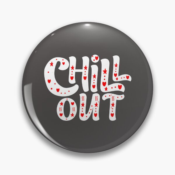 Item preview, Chill out designed and sold by Tiny-Love ⭐⭐⭐⭐⭐.