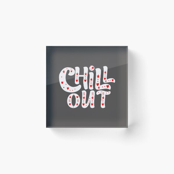Item preview, Chill out designed and sold by Tiny-Love ⭐⭐⭐⭐⭐.