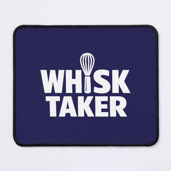 Item preview, Whisk Taker – White Text Baking Humor Design designed and sold by DesignHouse07.