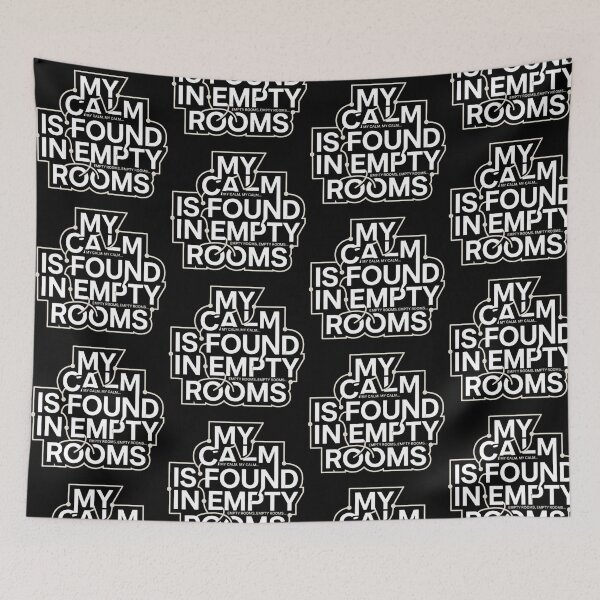 Item preview, My Calm Is Found in Empty Rooms designed and sold by artlife4.
