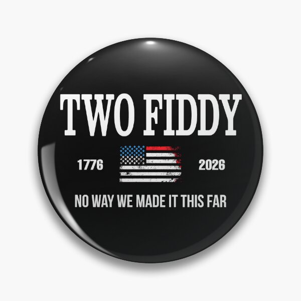 Item preview, Two Fiddy No Way We Made It This Far Funny America 250th Anniversary designed and sold by SofiaTrendShirt.