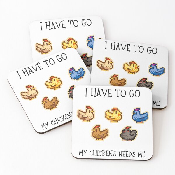 Item preview, I Have To Go My Chickens Need Me - Stardew Valley Inspired designed and sold by Cozy Moss Studio.