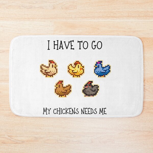 Item preview, I Have To Go My Chickens Need Me - Stardew Valley Inspired designed and sold by Cozy Moss Studio.