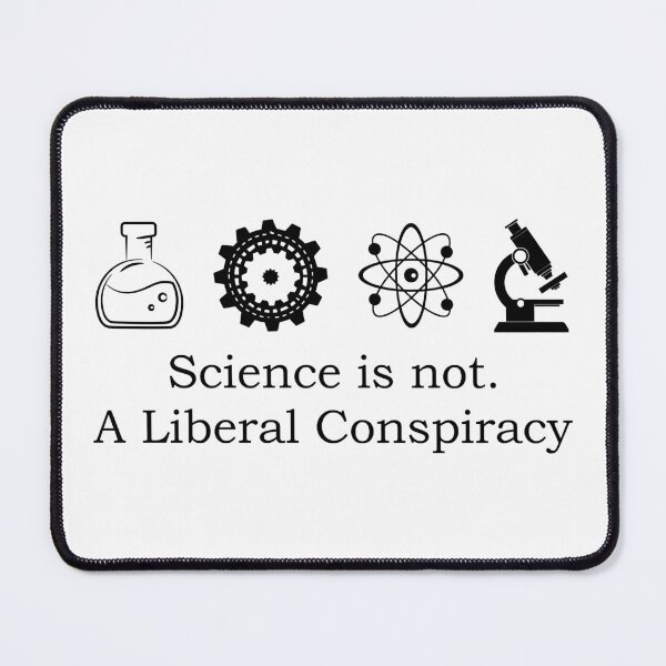 Item preview, Science is Not A Liberal Conspiracy Humor Gift for Women designed and sold by ScienceCorner.