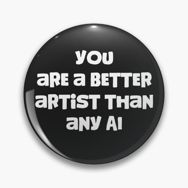 Item preview,  You Are a Better Artist Than Any AI designed and sold by StudioAyinla.