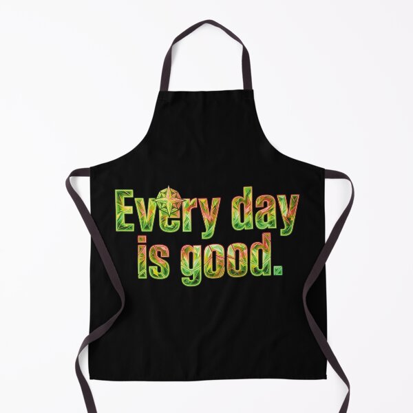 Item preview, Every day is a good_V1A designed and sold by ART-OF-ORION.