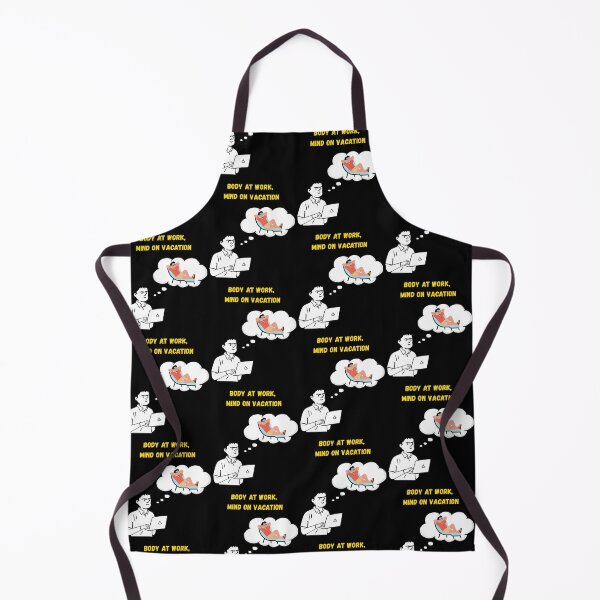 Item preview, BODY AT WORK,MIND ON VACATION designed and sold by Julartwear.