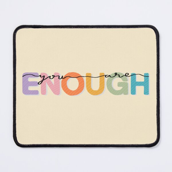 Item preview, You Are Enough designed and sold by patriciawinar.