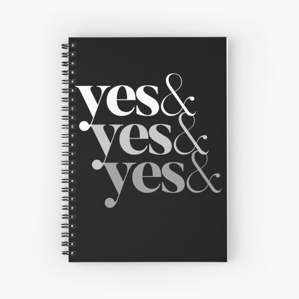 Yes, And Spiral Notebook