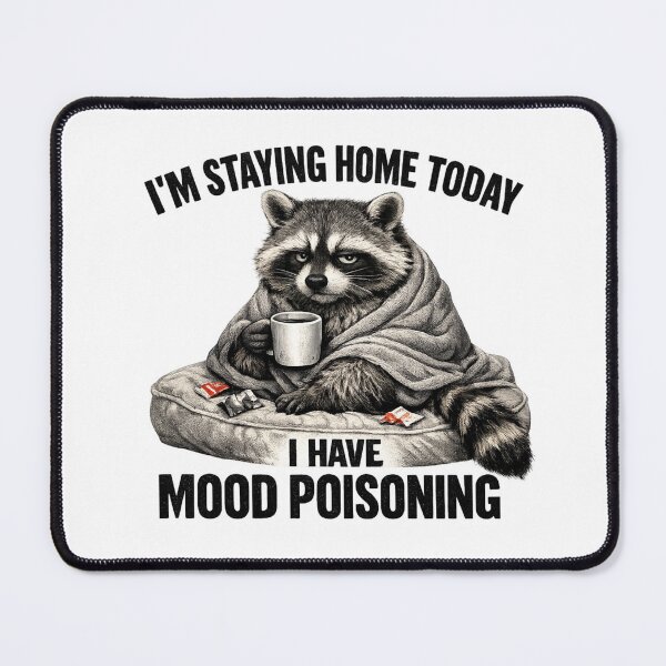 Item preview, Mood Poisoning Raccoon Funny Introvert Design designed and sold by HippyRikky.