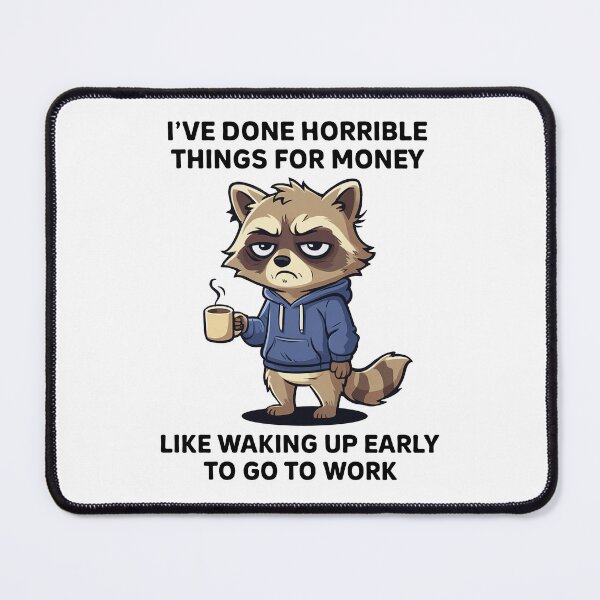 Item preview, I've Done Horrible Things For Money Like Waking Up Early To Go To Work Funny designed and sold by charoen-design.