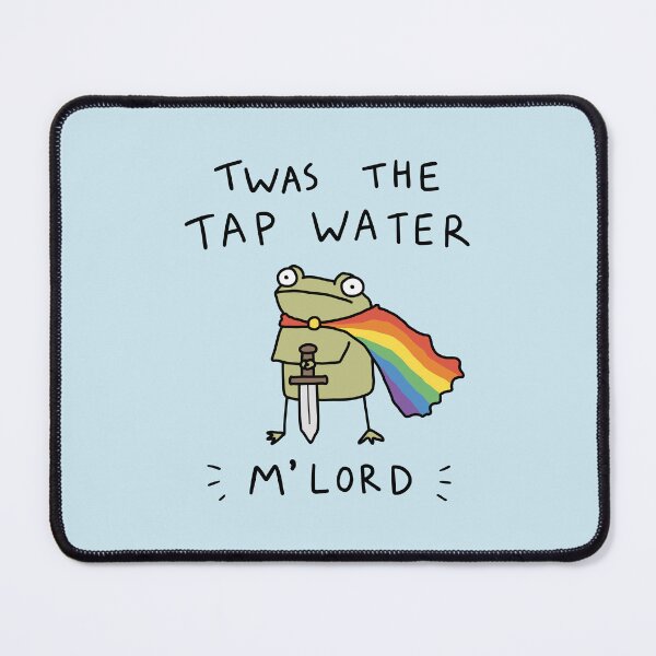 Item preview, Twas the Tap Water M'Lord designed and sold by NQArtist.